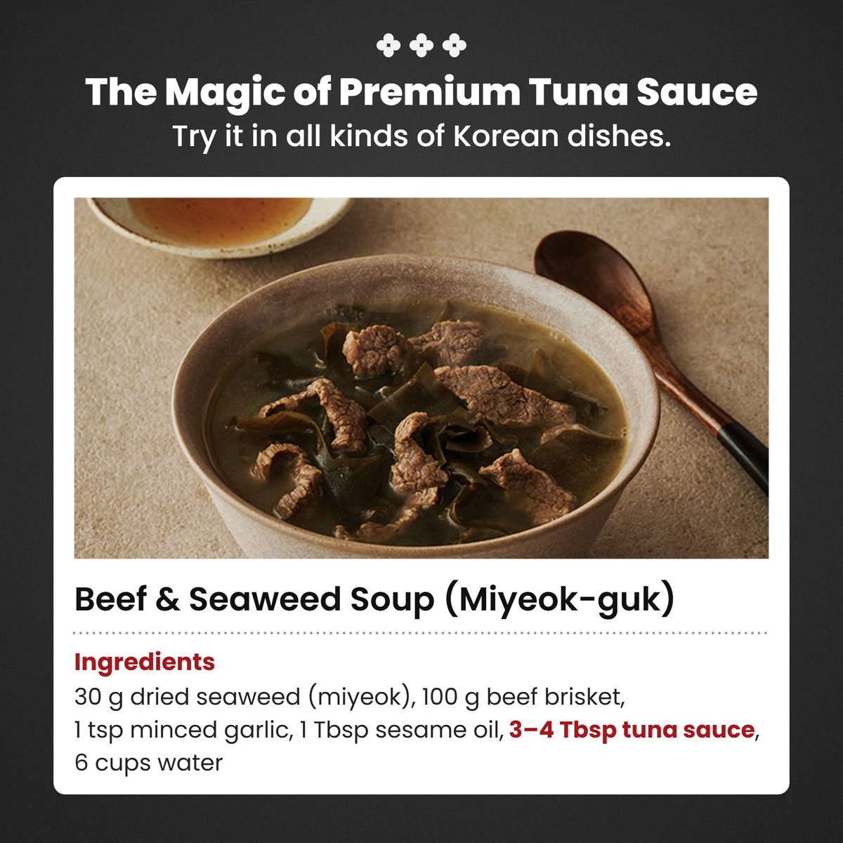 Korean tuna sauce — recipe card for beef and seaweed soup (miyeok-guk) using 3–4 Tbsp of tuna sauce